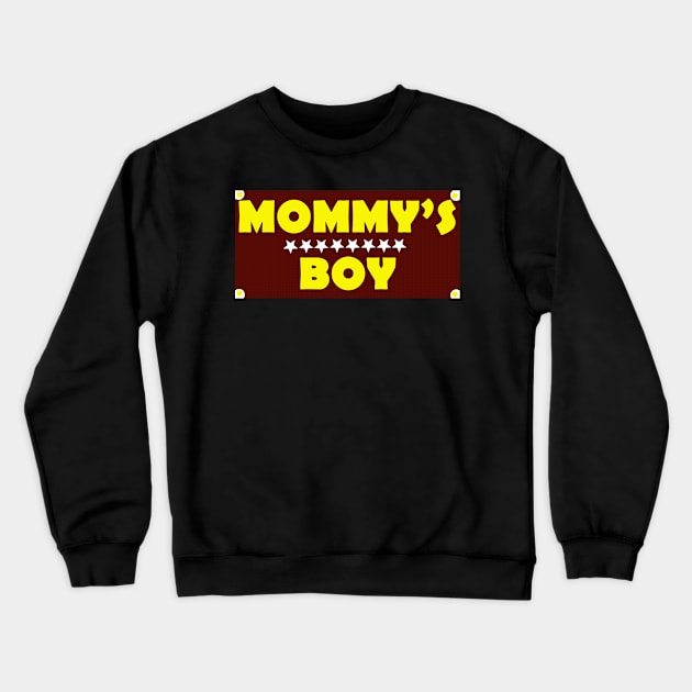 Mommy’s boy Crewneck Sweatshirt by ZADMAD